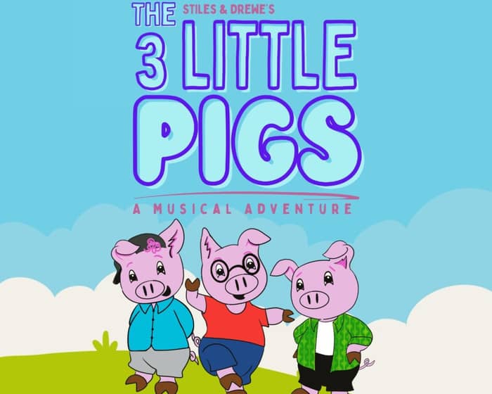 The 3 Little Pigs Musical tickets