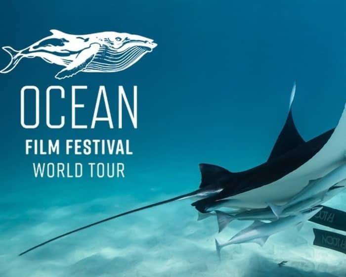 Ocean Film Festival World Tour 2024 Buy & Sell Tickets