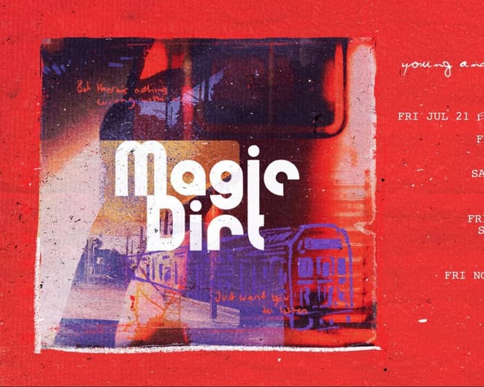 Magic Dirt tickets