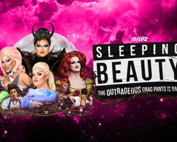 Sleeping Beauty - Drag tickets