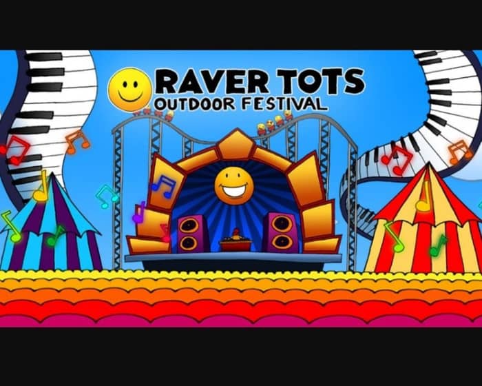 Raver Tots Outdoor Festival Dreamland Margate tickets