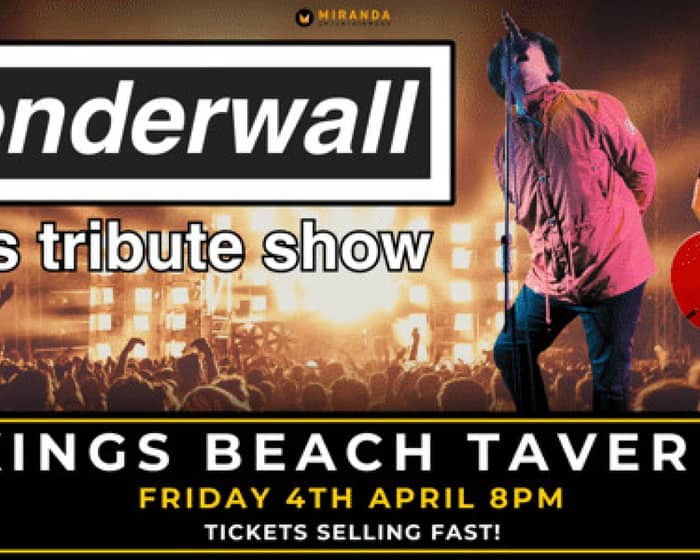 Wonderwall Oasis Tribute Show tickets