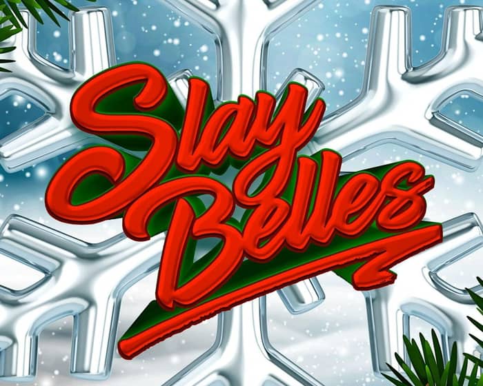 Slay Belles Xmas Tour - Brisbane tickets