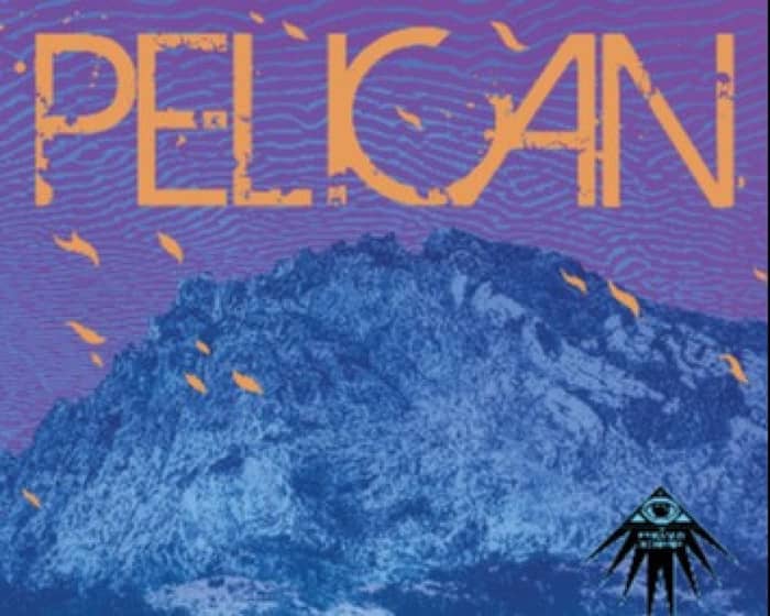 Pelican + Porcelain tickets