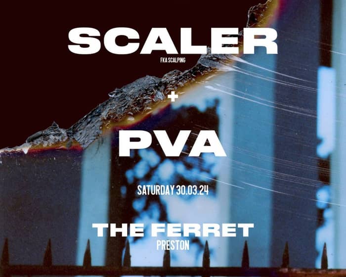 SCALER (fka Scalping) + PVA tickets