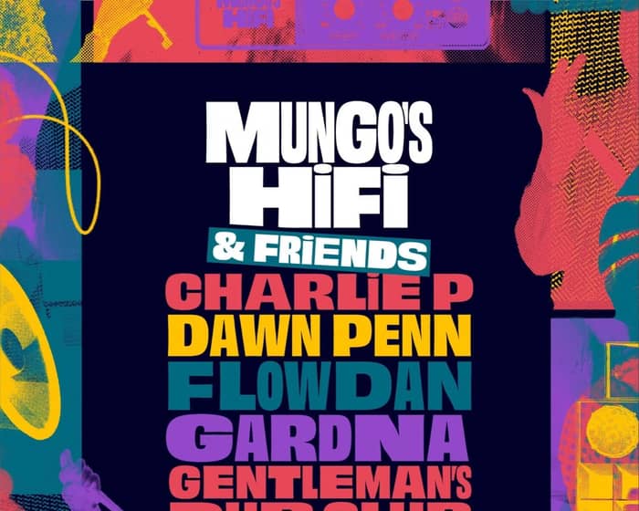 Mungo's Hifi & Friends | London tickets