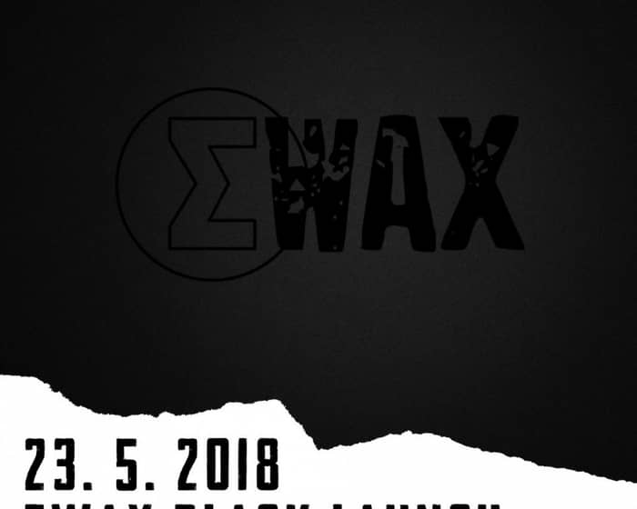 Ewax Black Launch tickets