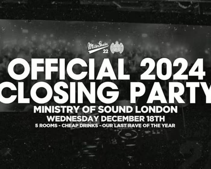 Milkshake, Ministry of Sound Official Closing Party 2024 tickets