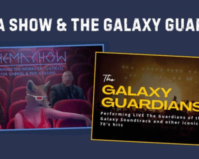 Cinema Show + Galaxy Guardians events