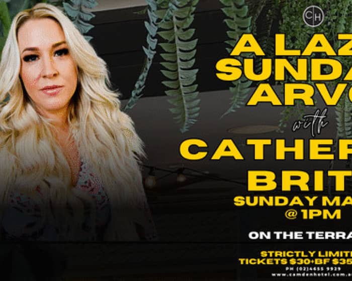 A Lazy Sunday Arvo with Catherine Britt tickets