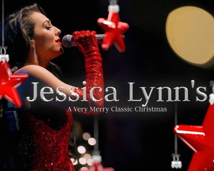 Jessica Lynn's - A Very Merry Classic Christmas tickets