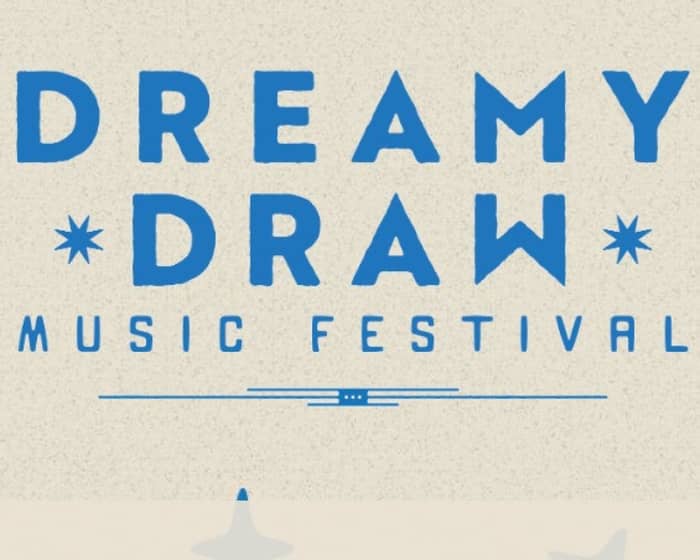 Dreamy Draw Music Festival 2025 tickets