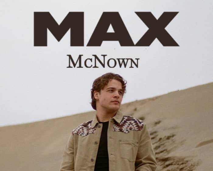 Max McNown tickets