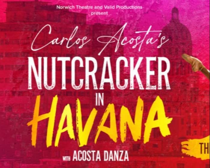 Carlos Acosta's Nutcracker in Havana tickets