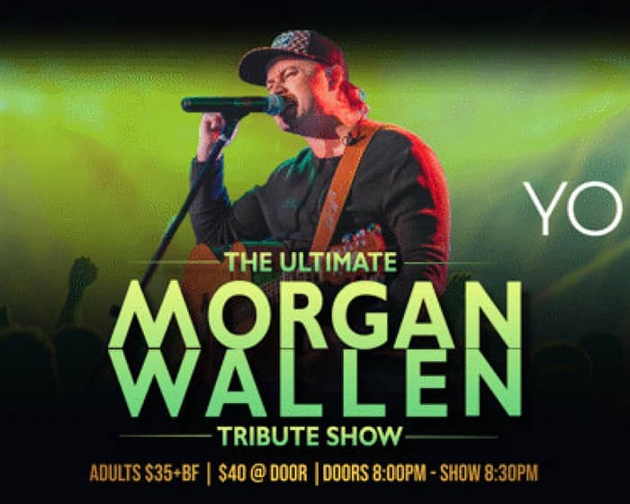 The Ultimate Morgan Wallen Tribute Show tickets