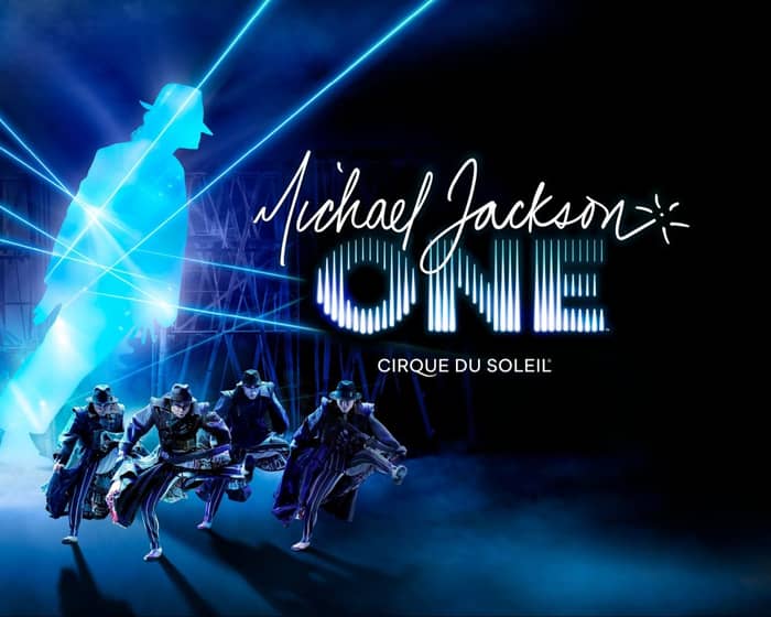 Michael Jackson ONE by Cirque Du Soleil tickets