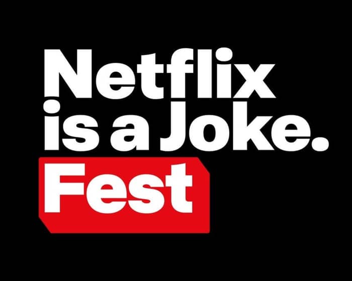 Netflix Is A Joke: The Festival tickets