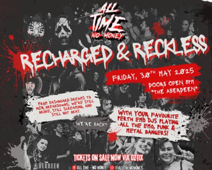 All Time No Money - Recharged & Reckless tickets