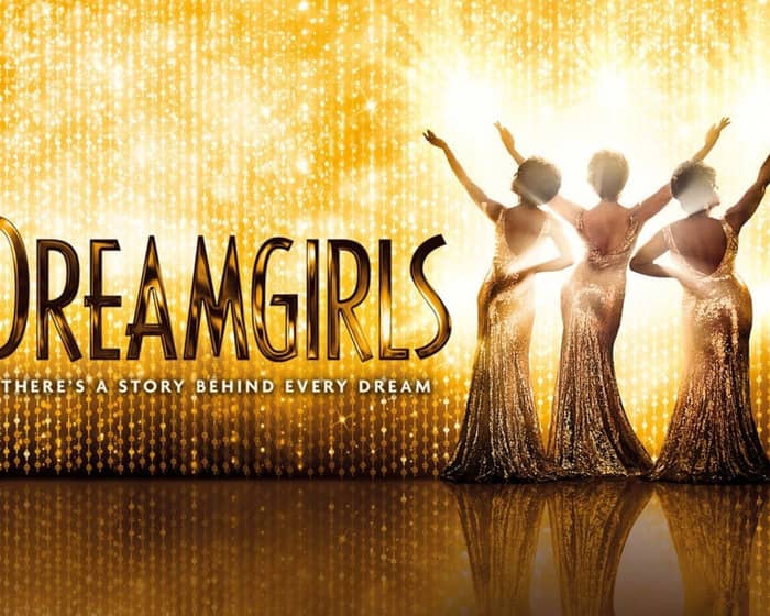 Dreamgirls | Buy & Sell Tickets