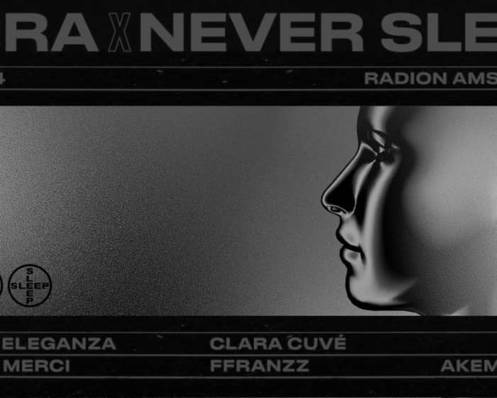 Aura x Never Sleep with Gabber Eleganza/Clara Cuvé and More tickets