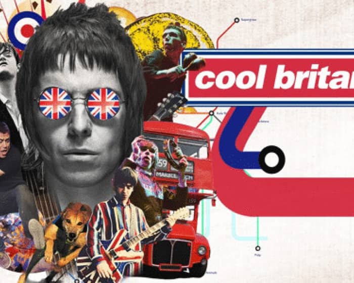 Cool Britannia tickets