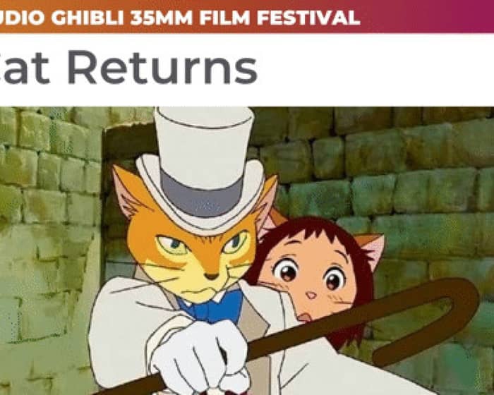 The Cat Returns | Studio Ghibli 35mm Film Festival tickets