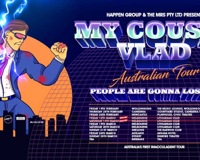 My Cousin Vlad - People Are Gonna Lose It - Australian Tour tickets