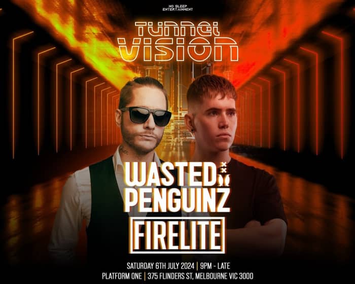 Tunnel Vision featuring Wasted Penguinz and Firelite tickets