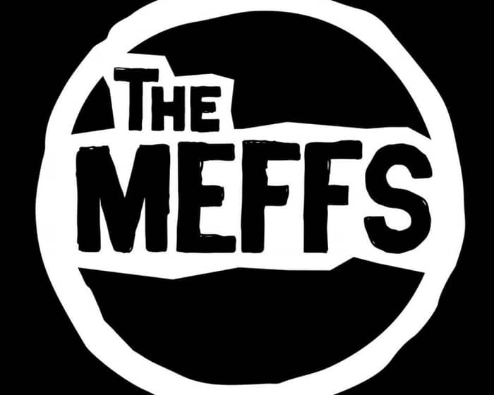 The Meffs tickets