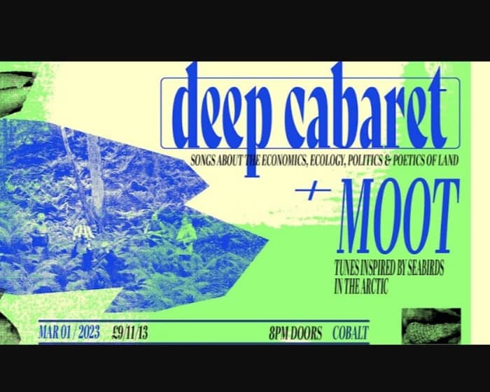 Deep Cabaret + Moot tickets