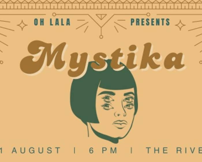 Mystica by Oh Lala tickets