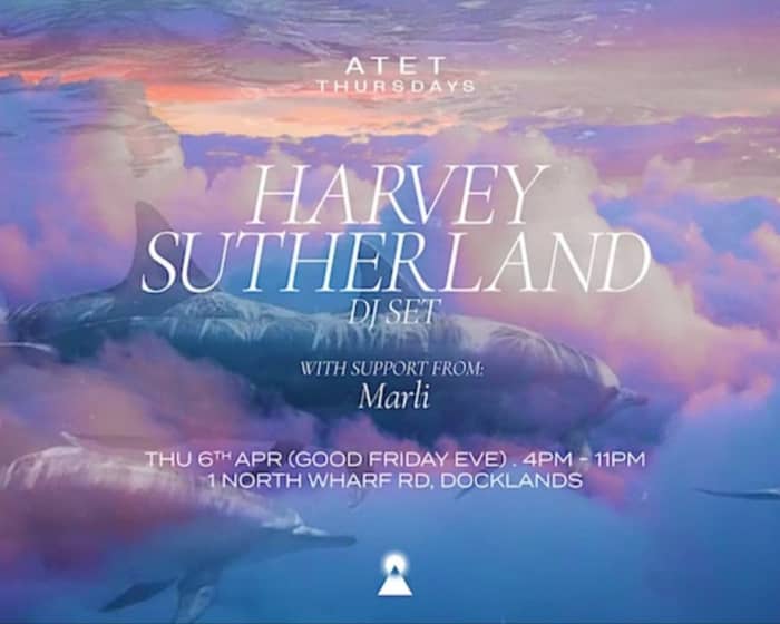 ATET with Harvey Sutherland (DJ Set) tickets
