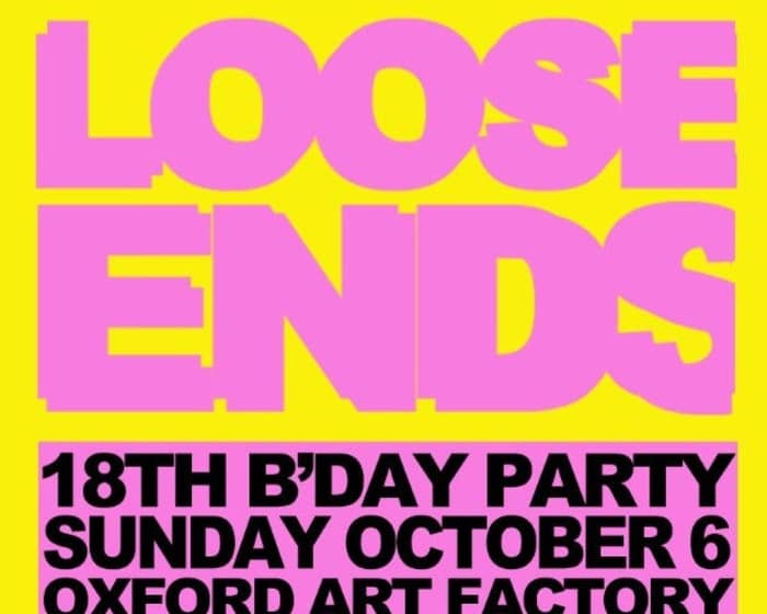 Loose Ends 18th Birthday tickets