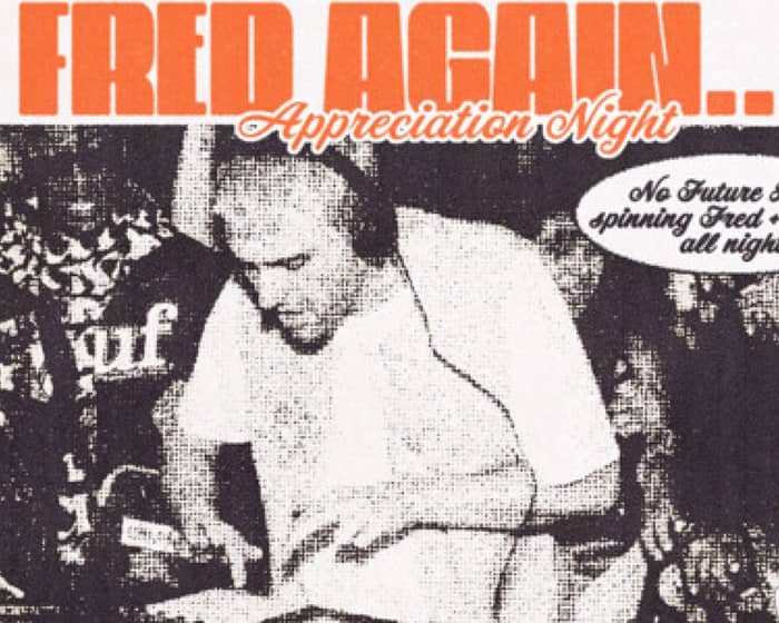 Fred Again.. Appreciation Night - Melbourne tickets