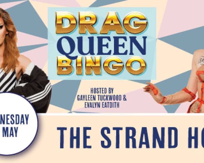 Drag Queen Bingo - The Strand tickets