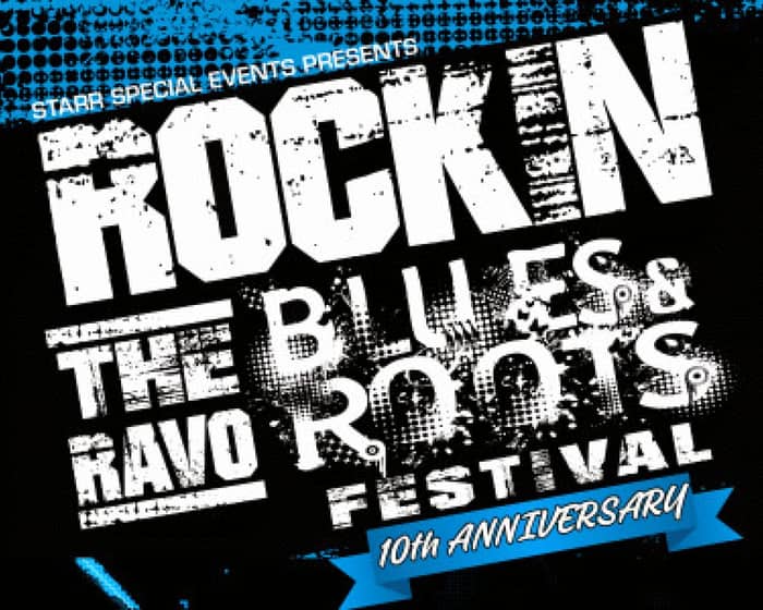 RAVO BLUES & ROOTS FEST 10th Anniversary tickets