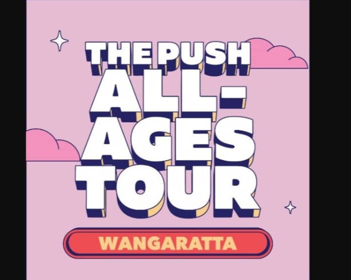 The Push All-Ages Tour tickets