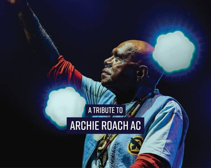 A Bend In The River: A Tribute to Archie Roach tickets