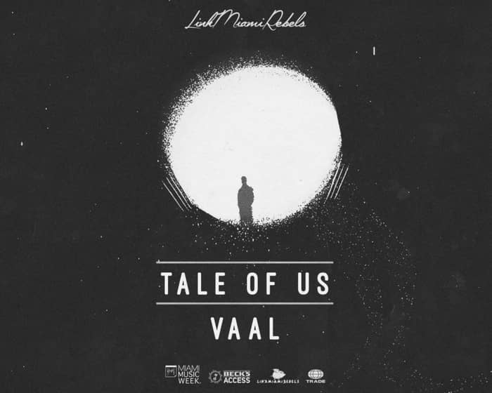 Tale Of Us + Vaal by Link Miami Rebels tickets