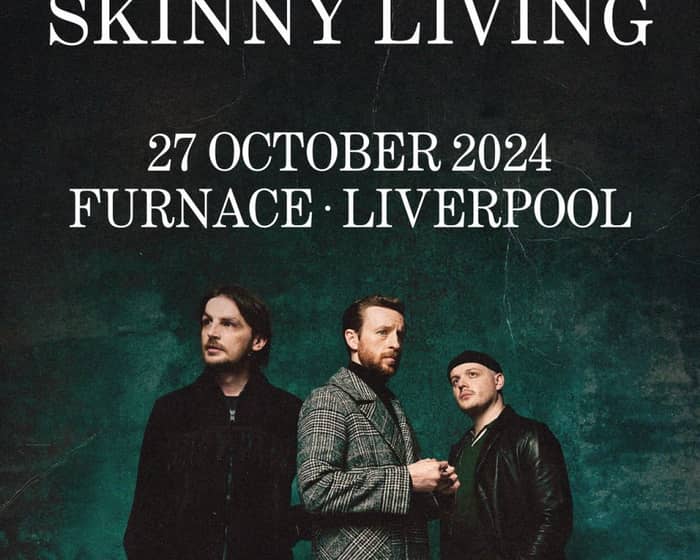 Skinny Living tickets