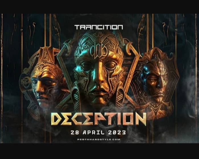 Trancition Presents DECEPTION 2023 tickets