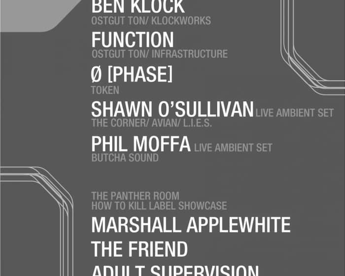 Output Grayscale - Ben Klock/ Function/ Ø [Phase]/ How To Kill Label Showcase tickets