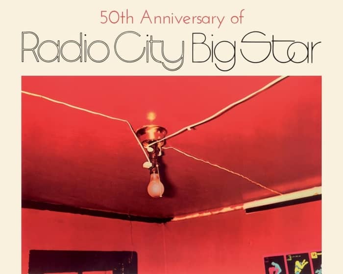 Big Star's Radio City (50th Anniversary) tickets
