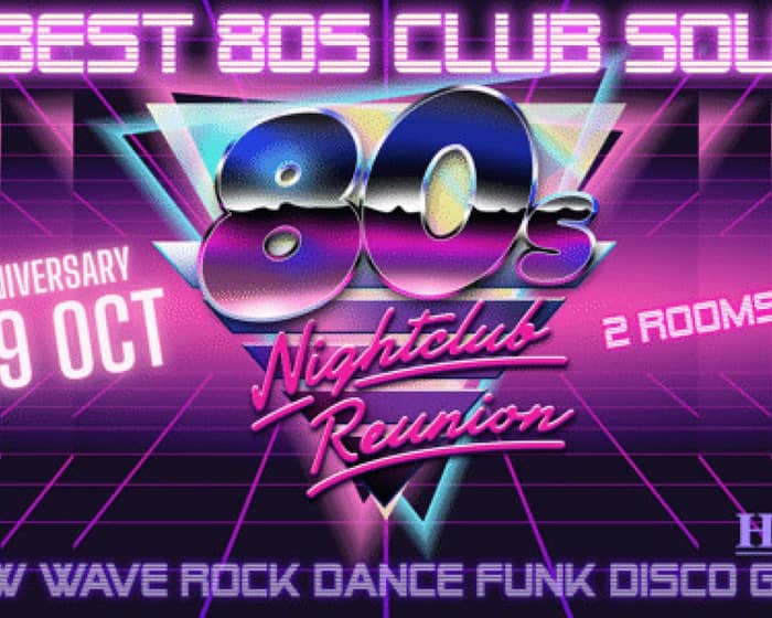 80s Nightclub Reunion " 10 Year Anniversary" - Brisbane tickets