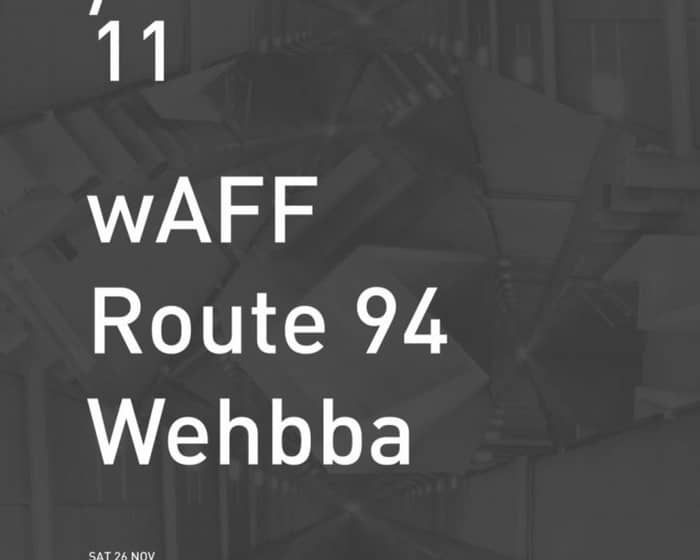 Egg presents: Waff, Route 94 Wehbba tickets