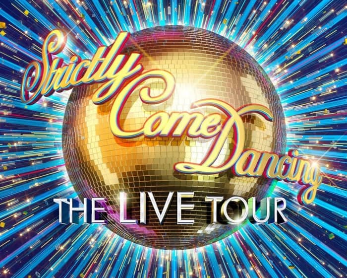 Strictly Come Dancing The Live Tour 2022 tickets