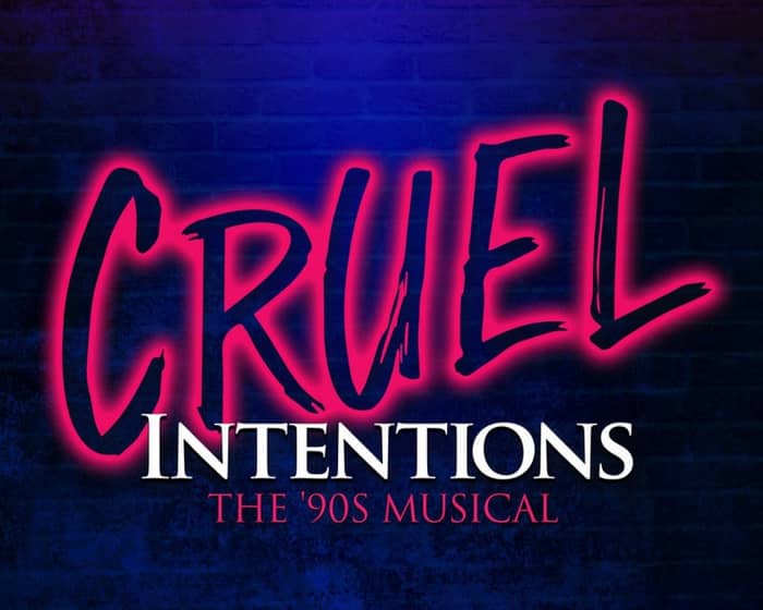 Cruel Intentions: The 90s Musical (Touring) events