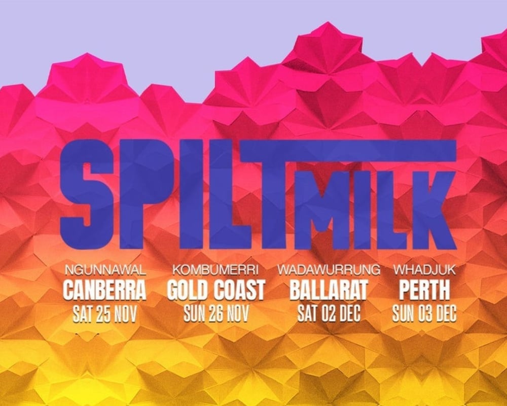 Spilt Milk Canberra 2023 Tickets | Canberra | 25/11/2023 | Tixel