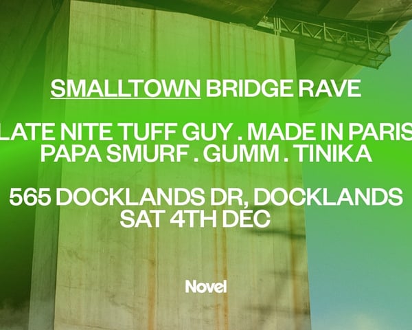 Smalltown Bridge Rave w/ Late Nite Tuff Guy, Made in Paris + Papa Smurf tickets