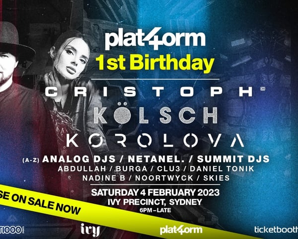 Plat4orm's 1st Birthday feat Kölsch, Cristoph & Korolova tickets